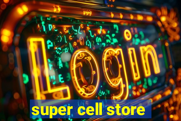 super cell store